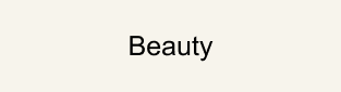 Beauty