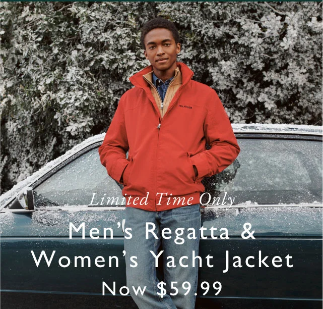 Limited tome only                                            Men's regatta & women's yacht jacket now $59.00