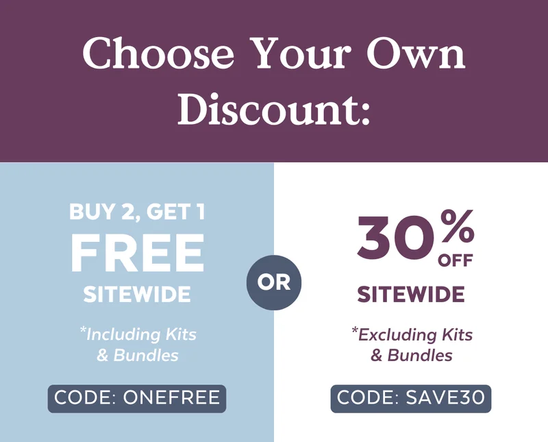 Choose your own discount! Buy 2, get 1 free OR 30% off sitewide.