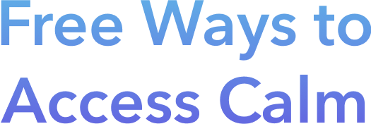 Free Ways to Access Calm