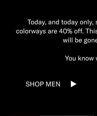Today, and today only, select Fabro Distressed colorways are 40% off. This surprise Black Friday deal will be gone in a flash.   You know what to do. Shop Men Shop Women