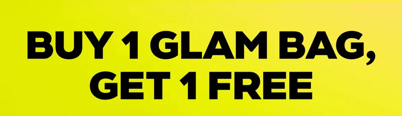 BUY ONE GLAM BAG, GET ONE