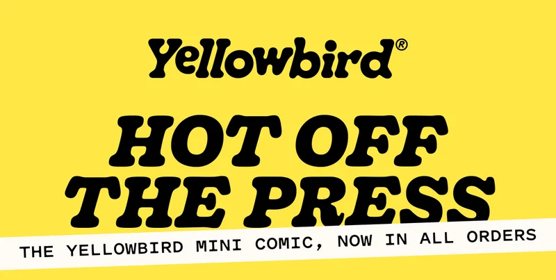HOT OFF THE PRESS - Yellowbird Mini Comic now in all orders