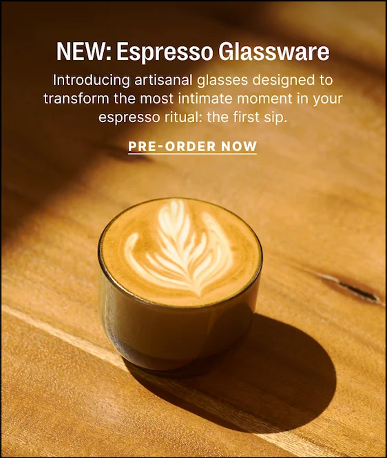NEW: Espresso Glassware. Pre-Order Now