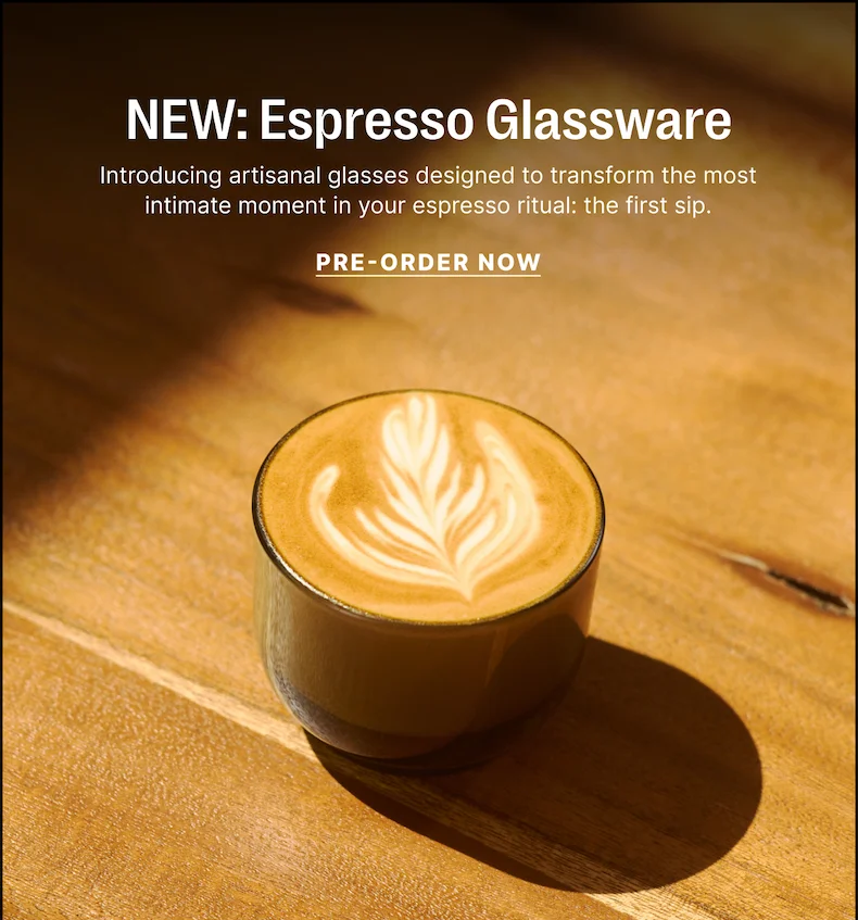 NEW: Espresso Glassware. Pre-Order Now