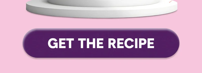GET THE RECIPE