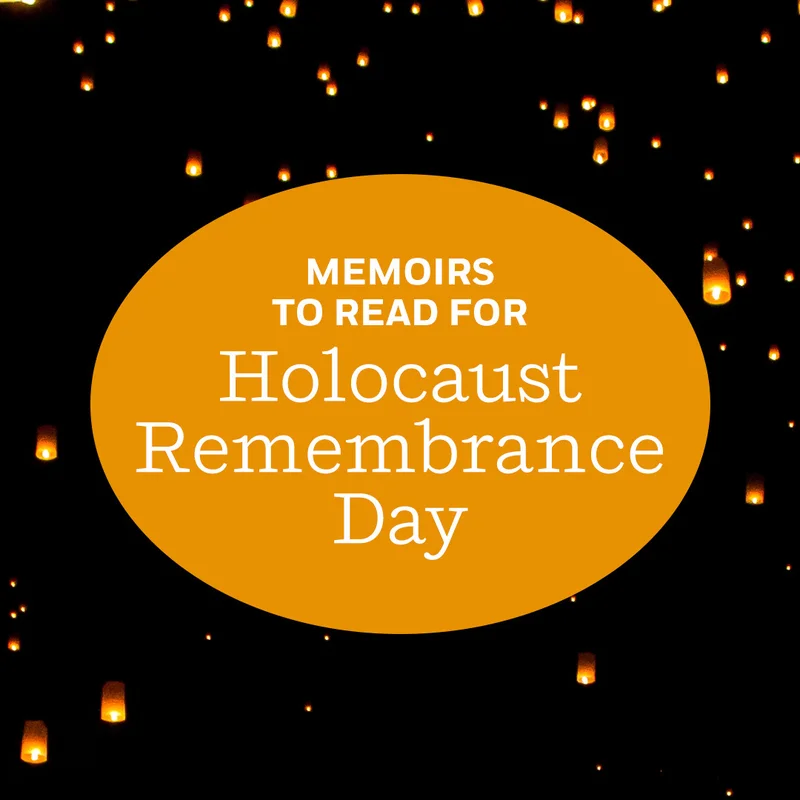 Memoirs To Read for Holocaust Remembrance Day