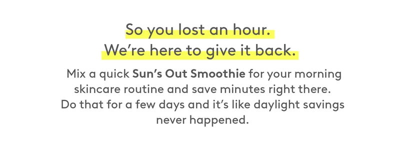 Mix a Sun's Out Smoothie for you rmorning routine.