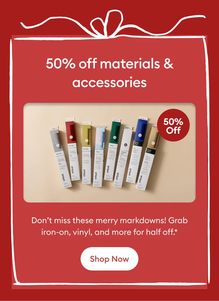 50% off materials & accessories.
