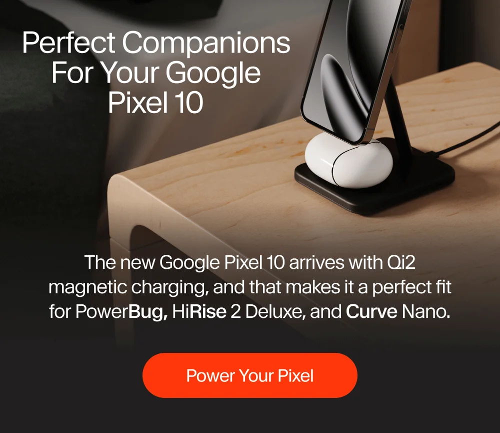 Perfect companions for your Google Pixel 10