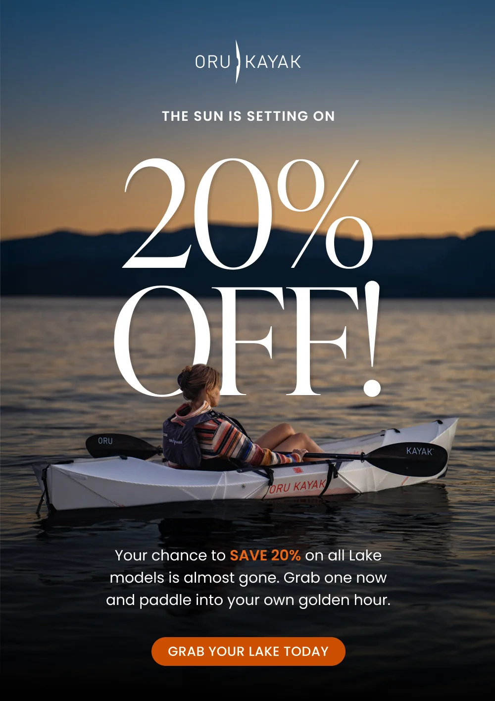 LAST CALL: 20% OFF LAKE SPORT + FREE PADDLE LAST CALL: 20% OFF LAKE SPORT + FREE PADDLE
