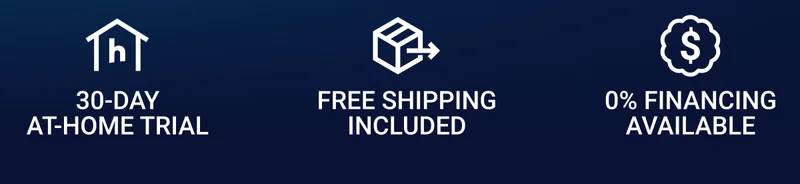 30-day at-home trial Free shipping included 0% Financing available