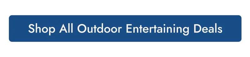 Shop all outdoor entertaining deals