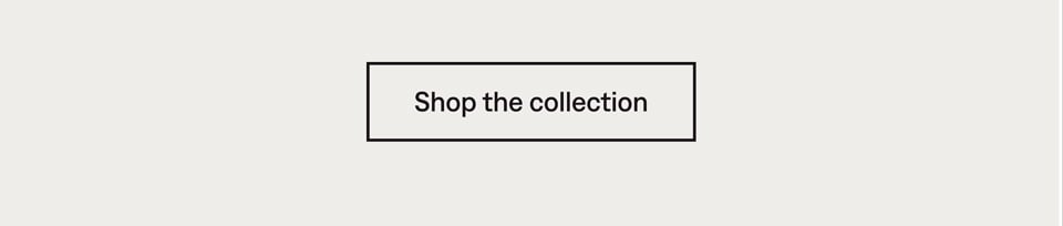 Shop the collection