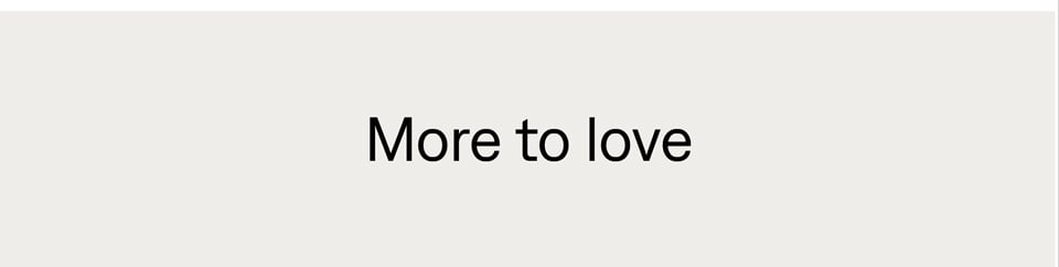 More to love