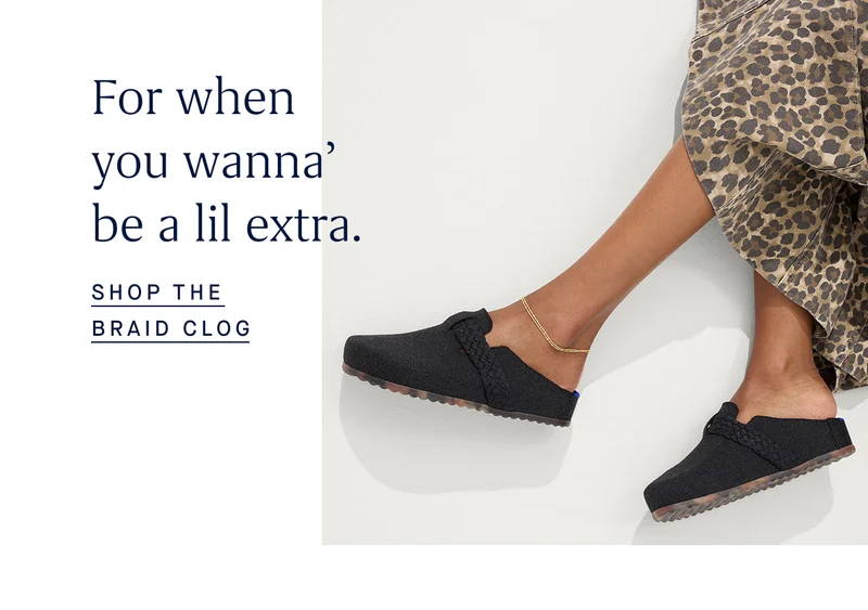 For when you wanna’ be a lil extra. SHOP THE BRAID CLOG