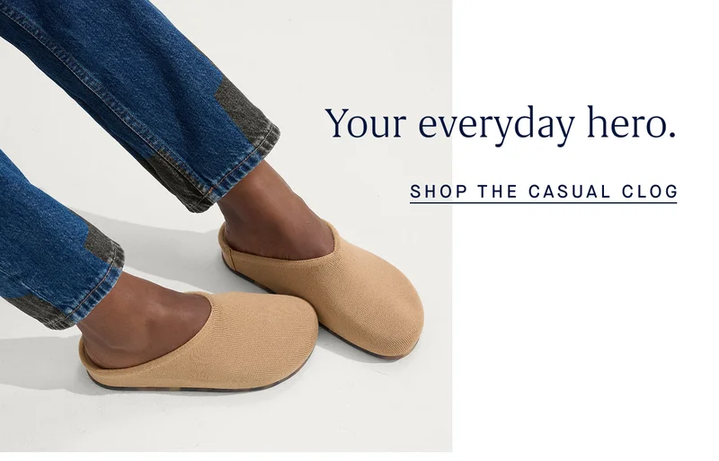 Your everyday hero. SHOP THE CASUAL CLOG