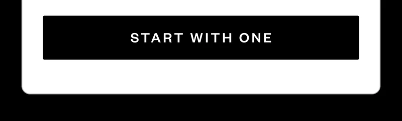START WITH ONE