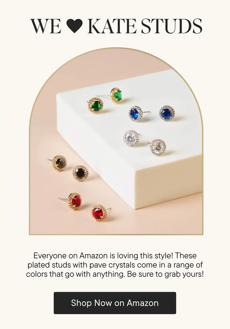 We Love Kate Studs! Everyone on Amazon is loving this style! These plated studs with pave crystals come in a range of colors that go with anything. Be sure to grab yours! Shop Now on Amazon!