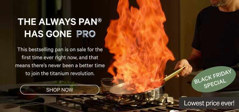 The Always Pan Has Gone Pro - Shop Now