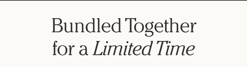 Bundled Together for a Limited Time