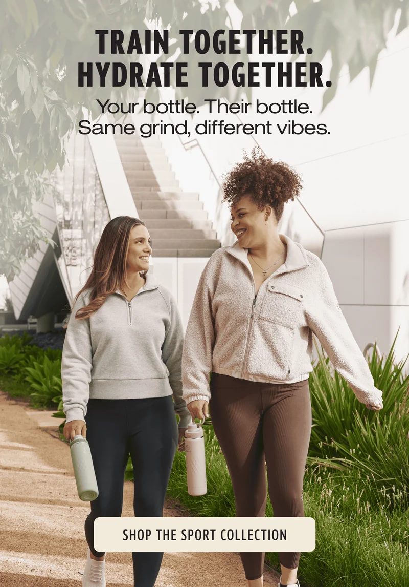 Train Together. Hydrate Together. Your bottle. Their bottle. Same grind, different vibes | Shop The Sport Collection