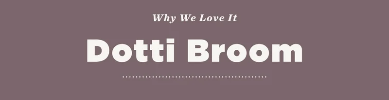 Dotti Broom