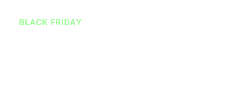 BLACK FRIDAY | The time for smart savings!