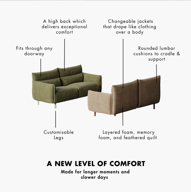 A new level of comfort - made for longer moments and slower days