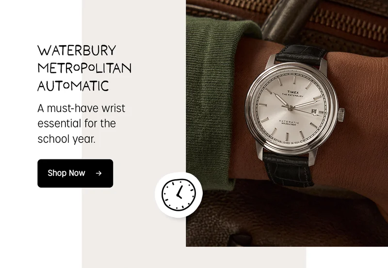 WATERBURY METROPOLITAN AUTOMATIC | A must-have wrist essential for the school year. | Shop Now