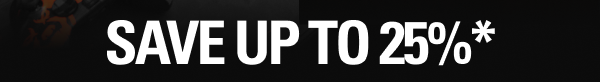 Save up to 25%*