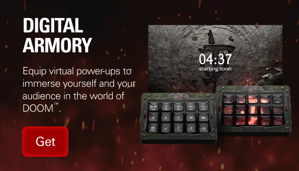 DIGITAL ARMORY: Equip virtual power-ups to immerse yourself and your audience in the world of DOOM™️. Get now