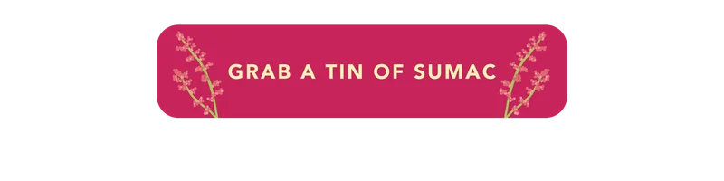 Grab A Tin Of Sumac