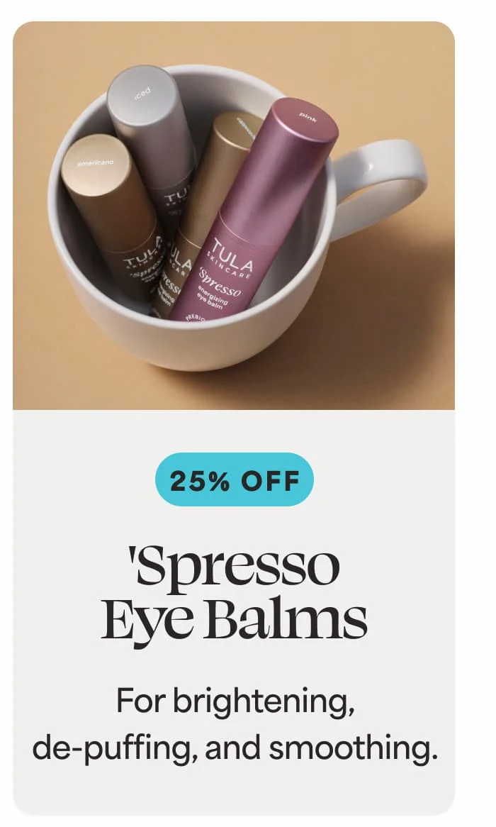 'Spresso Eye Balms For brightening, de-puffing, and smoothing.