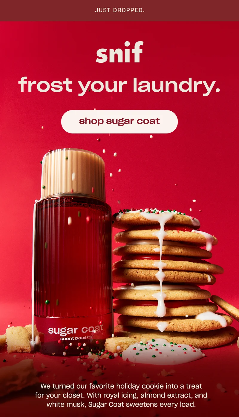 frost your laundry. shop sugar coat. We turned our favorite holiday cookie into a treat for your closet.  With royal icing, almond extract, and white musk, Sugar Coat sweetens every load.