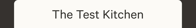 The Test Kitchen
