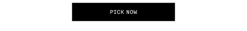 PICK NOW