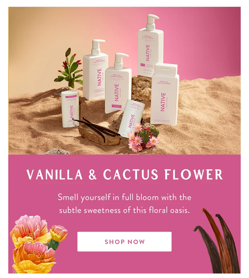Vanilla & Cactus Flower | Smell yourself in full bloom with the subtle sweetness of this floral oasis. | SHOP NOW