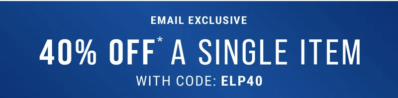 Email Exclusive 40% 0ff* A Single Item With Code: discount code