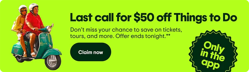 Last call for $50 off Things to Do. Don’t miss your chance to save on tickets, tours, and more. Offer ends tonight.** Image Description: Two people on a Vespa. An “Only in the app” badge is on the bottom right corner of the image. Claim now.
