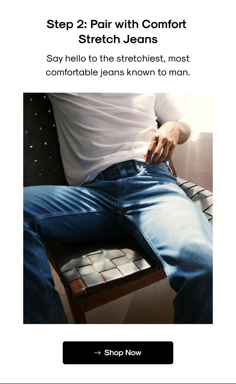 Pair with Comfort Stretch Jeans