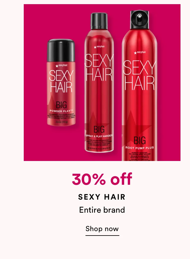 30% off Sexy Hair | Shop now