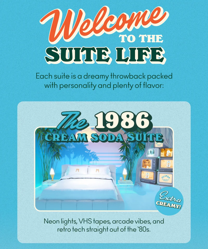 Each suite is a dreamy throwback packed with personality and plenty of flavor. 1986 Cream Soda Suite: Neon lights, VHS tapes, arcade vibes, and retro tech straight out of the ‘80s.