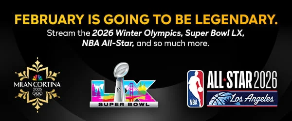 February Is Going To Be Legendary. Stream the 2026 Winter Olympics, Super Bowl LX, NBA All Star Week, and so much more.