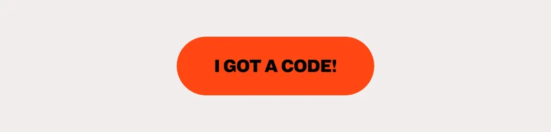I GOT A CODE