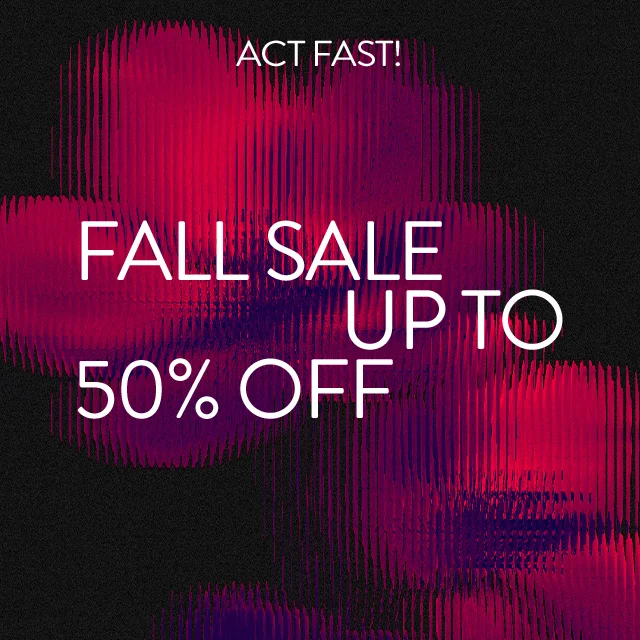 Act fast! Fall Sale: up to 50% off.