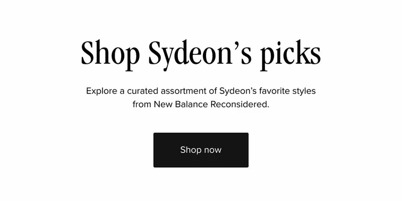 Shop Sydeon's picks. Explore a curated assortment of Sydeon's favorite styles from New Balance Reconsidered. Shop now.