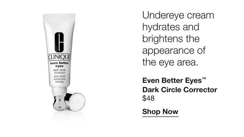 Undereye cream hydrates and brightens the appearance of the eye area. | Even Better Eyes™ Dark Circle Corrector $48 | Shop Now