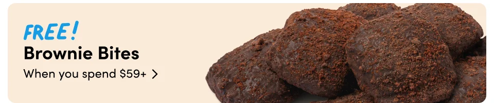 Free! Brownie Bites; When you spend $59+
