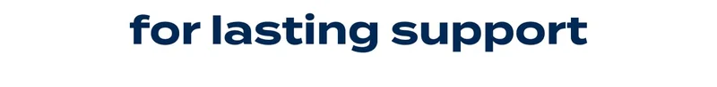 For lasting support (hybrid)